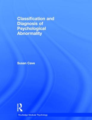 Classification and Diagnosis of Psychological Abnormality