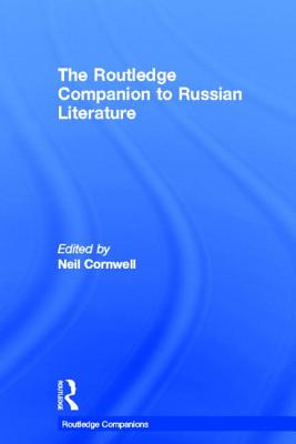 The Routledge Companion to Russian Literature