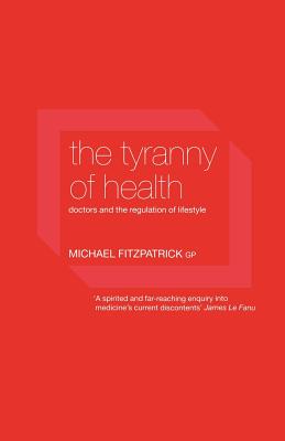 The Tyranny of Health