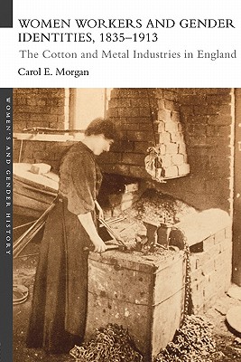 Women Workers and Gender Identities, 1835-1913