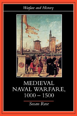 Medieval Naval Warfare 1000-1500