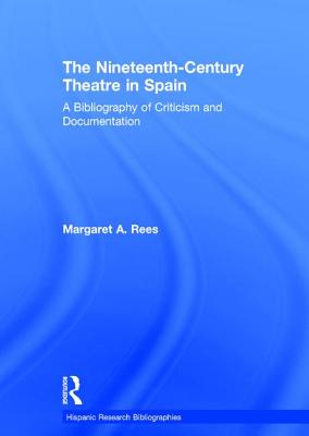 The Nineteenth-Century Theatre in Spain