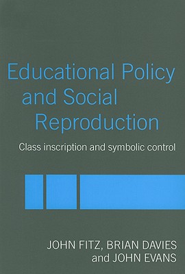 Education Policy and Social Reproduction