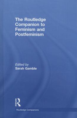 The Routledge Companion to Feminism and Postfeminism