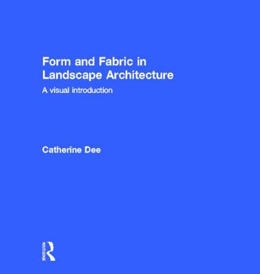 Form and Fabric in Landscape Architecture