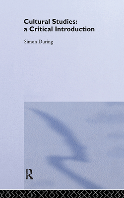 Cultural Studies: A Critical Introduction