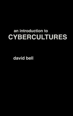 An Introduction to Cybercultures