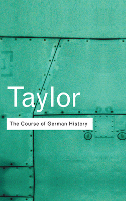 The Course of German History