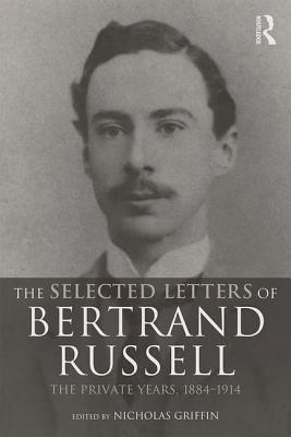 The Selected Letters of Bertrand Russell, Volume 1