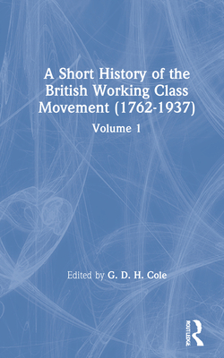 A Short History of the British Working Class Movement (1937)