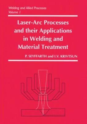 Laser-Arc Processes and Their Applications in Welding and Material Treatment