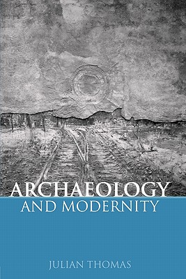 Archaeology and Modernity