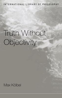 Truth Without Objectivity