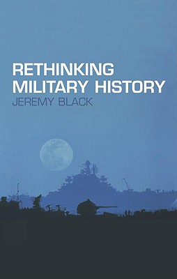 Rethinking Military History