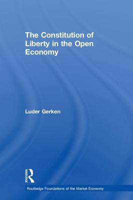 The Constitution of Liberty in the Open Economy