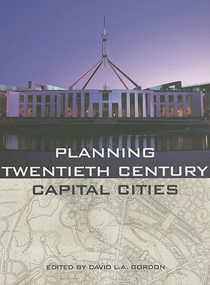 Planning Twentieth Century Capital Cities