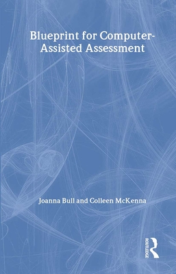 A Blueprint for Computer-Assisted Assessment