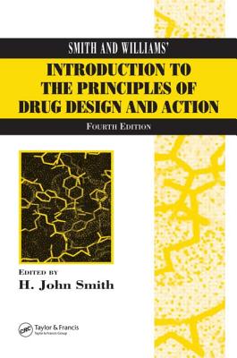 Smith and Williams'' Introduction to the Principles of Drug Design and Action