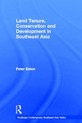 Land Tenure, Conservation and Development in Southeast Asia