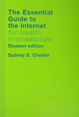 The Essential Guide to the Internet for Health Professionals