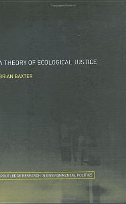 A Theory of Ecological Justice