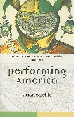 Colonial Encounters in New World Writing, 1500-1786