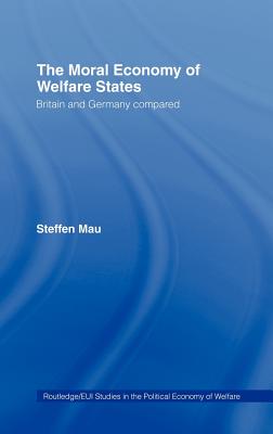 The Moral Economy of Welfare States