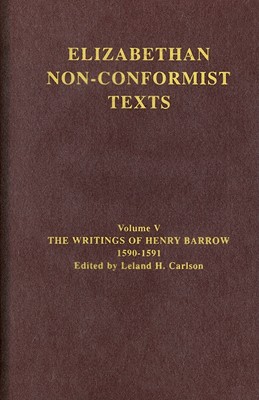 The Writings of Henry Barrow, 1590-91