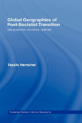 Global Geographies of Post-Socialist Transition