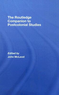 The Routledge Companion To Postcolonial Studies