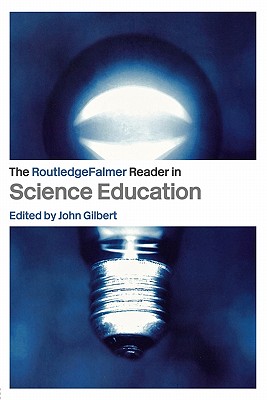 The RoutledgeFalmer Reader in Science Education