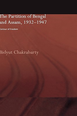 The Partition of Bengal and Assam, 1932-1947