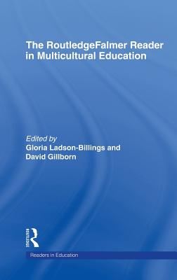 The RoutledgeFalmer Reader in Multicultural Education