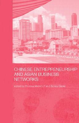 Chinese Entrepreneurship and Asian Business Networks