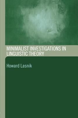 Minimalist Investigations in Linguistic Theory