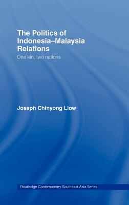 The Politics of Indonesia-Malaysia Relations