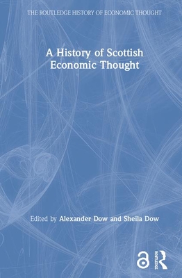 A History of Scottish Economic Thought