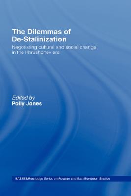 The Dilemmas of De-Stalinization