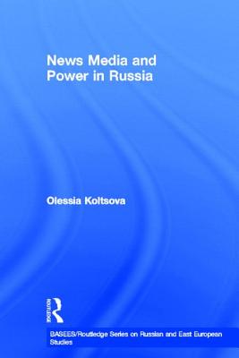 News Media and Power in Russia