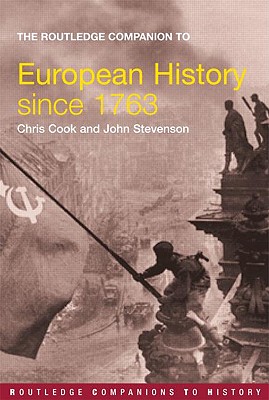 The Routledge Companion To European History Since 1763