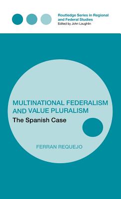 Multinational Federalism And Value Pluralism
