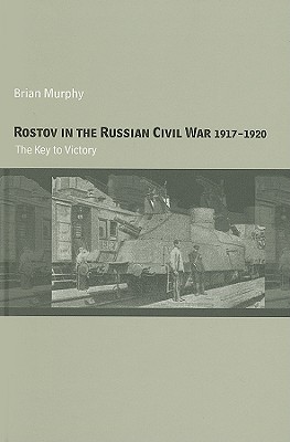 Rostov in the Russian Civil War, 1917-1920
