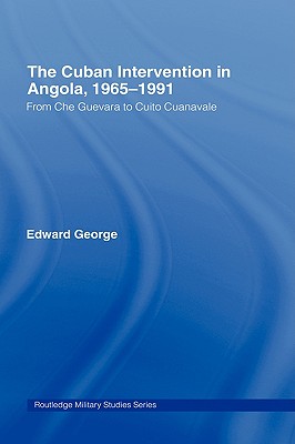 The Cuban Intervention in Angola, 1965-1991