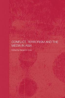 Conflict, Terrorism and the Media in Asia