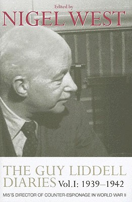 The Guy Liddell Diaries, Volume I: 1939-1942