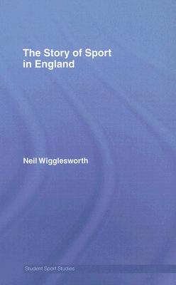 The Story of Sport in England