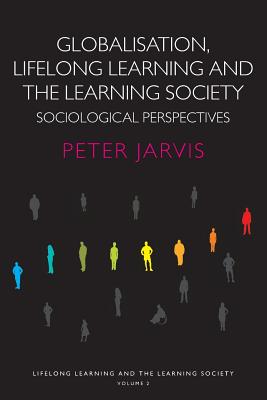 Globalization, Lifelong Learning and the Learning Society