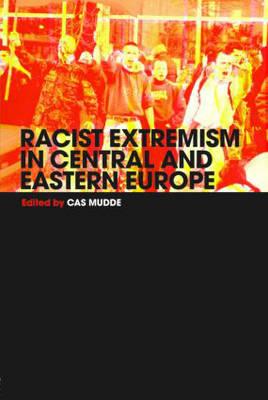 Racist Extremism in Central & Eastern Europe