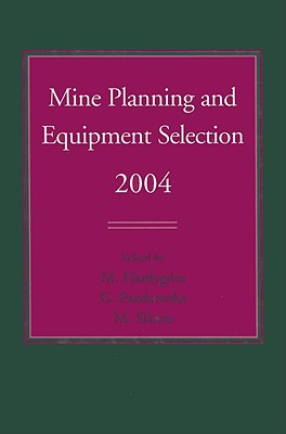 Mine Planning and Equipment Selection 2004