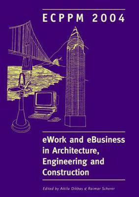 eWork and eBusiness in Architecture, Engineering and Construction